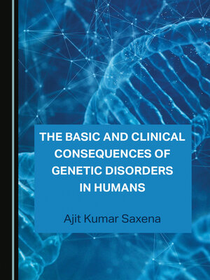 cover image of The Basic and Clinical Consequences of Genetic Disorders in Humans